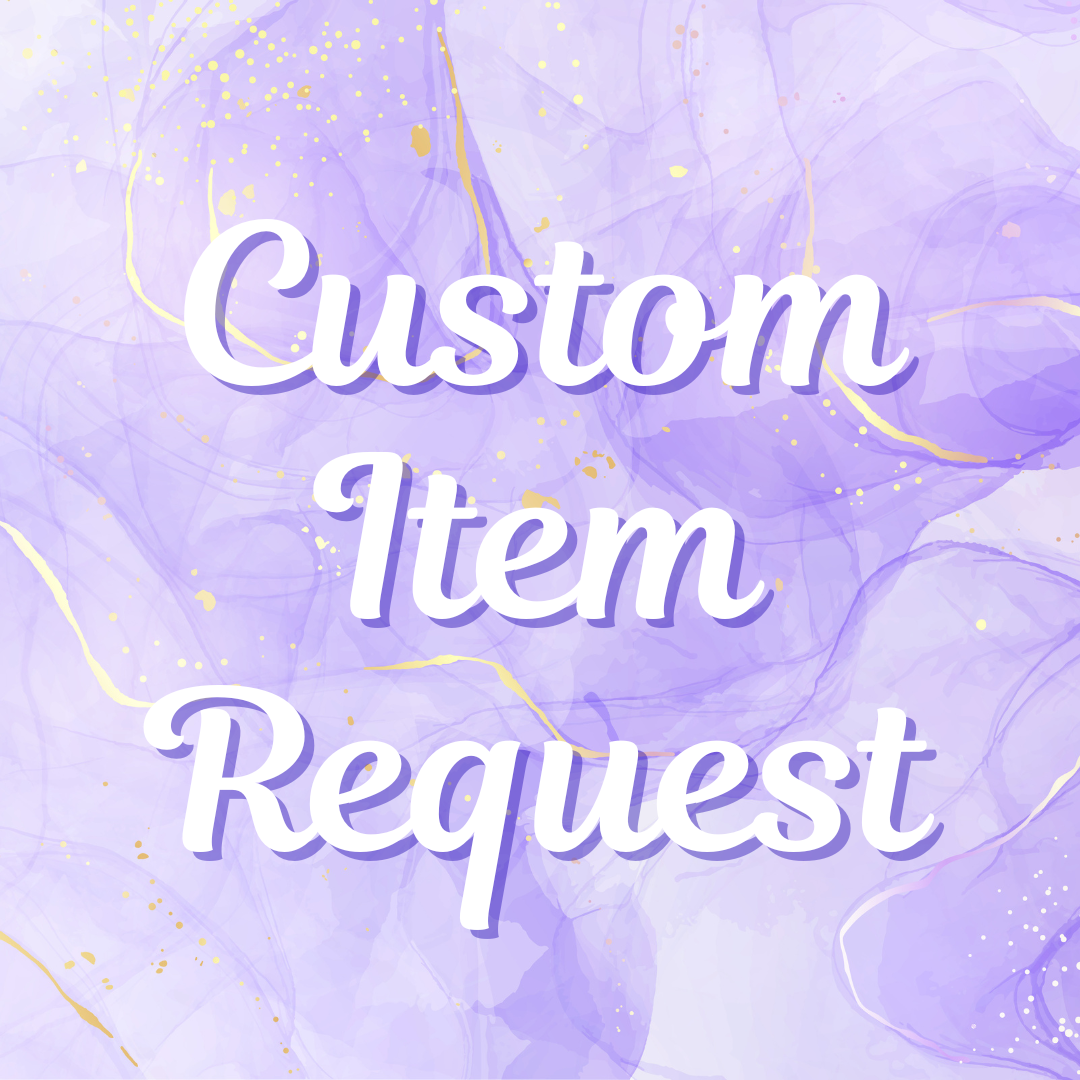 Custom Item Request